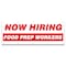Signmission Now Hiring Food Prep Workers Banner Apply Inside Accepting Application Single Sided B-120-30248 - alternate 1